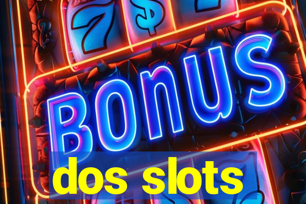 dos slots